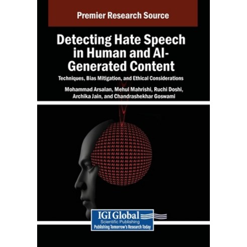 (영문도서)Detecting Hate Speech in Human and AI-Generated Content: Techniques Bias Mitiga... Paperback, Igi Global Scientific Publi..., English, 9798337330648