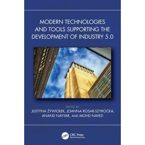 (영문도서)Modern Technologies and Tools Supporting the Development of Industry 5.0 Paperback, CRC Press, English, 9781032787572