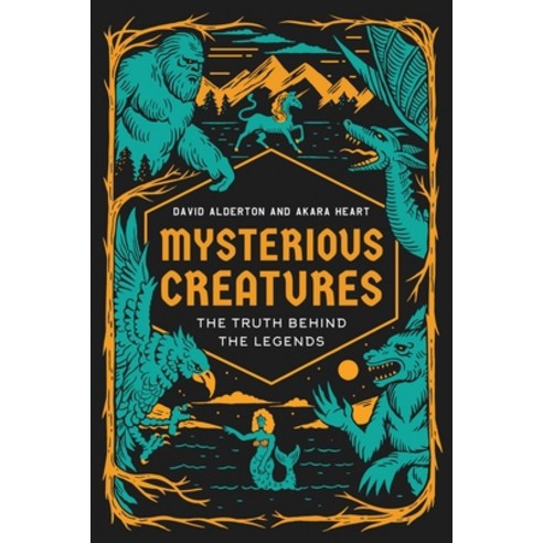 (영문도서)Mysterious Creatures: The Truth Behind the Legends Hardcover, Bloomsbury Academic, English, 9781538193860