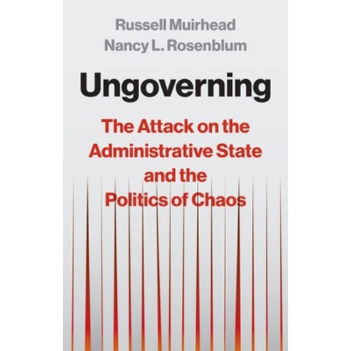 (영문도서)Ungoverning: The Attack on the Administrative State and the Politics of Chaos Paperback, Princeton University Press, English, 9780691250533