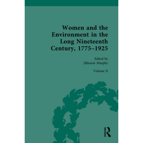 (영문도서)Women and the Environment in the Long Nineteenth Century 1775-1925: Volume II:... Hardcover, Routledge, English, 9781032149325