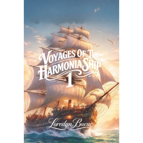 (영문도서)Voyages Of The Harmonia Ship - 1 Paperback, Independently Published, English, 9798197354976