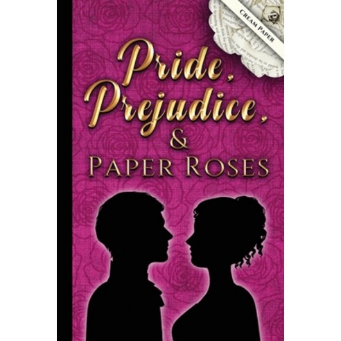 (영문도서)Pride Prejudice and Paper Roses-cream pages Paperback, Painted Wings Publishing, English, 9781957334325