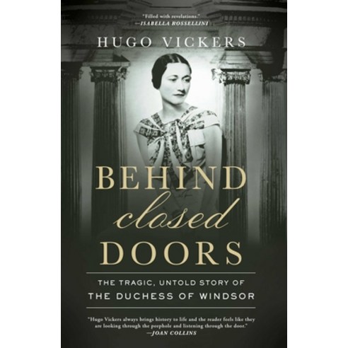 (영문도서)Behind Closed Doors: The Tragic Untold Story of the Duchess of Windsor Hardcover, English, 9798897101214, Pegasus Books