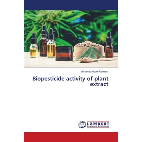 (영문도서)Biopesticide activity of plant extract Paperback, LAP Lambert Academic Publis..., English, 9786209714276
