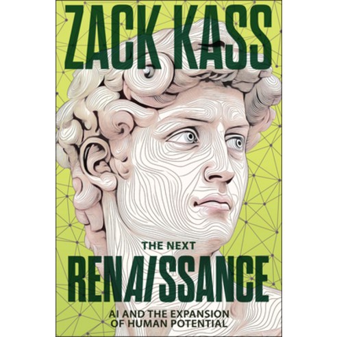 (영문도서)The Next Renaissance: AI and the Expansion of Human Potential Hardcover, Wiley, English, 9781394381081