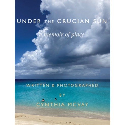 (영문도서)Under the Crucian Sun: A Memoir of Place Hardcover, Living in a Place, English, 9798991863933
