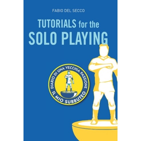 (영문도서)Tutorials for the Solo Playing Paperback, Independently Published, English, 9798198220799