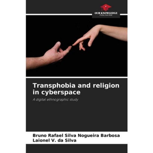 (영문도서)Transphobia and religion in cyberspace Paperback, Our Knowledge Publishing, English, 9786209456459