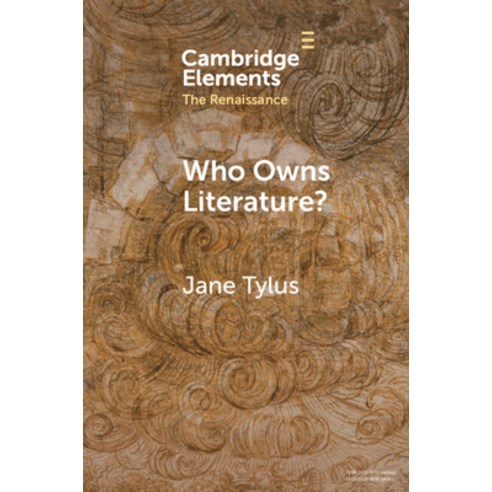 (영문도서)Who Owns Literature?: Early Modernity's Orphaned Texts Paperback, Cambridge University Press, English, 9781009357869