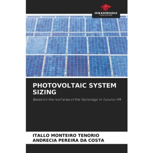 (영문도서)Photovoltaic System Sizing Paperback, Our Knowledge Publishing, English, 9786209835384
