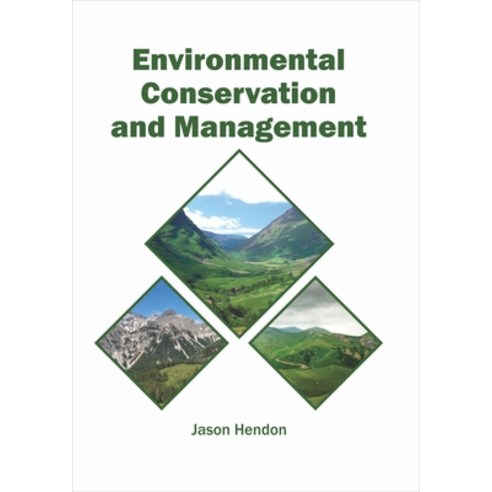 (영문도서)Environmental Conservation and Management Hardcover, English, 9781682867068, Syrawood Publishing House