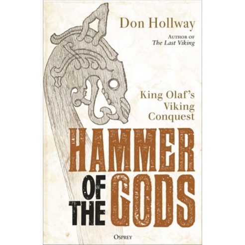 (영문도서)Hammer of the Gods: King Olaf's Viking Conquest Hardcover, Osprey Publishing (UK), English, 9781472871589
