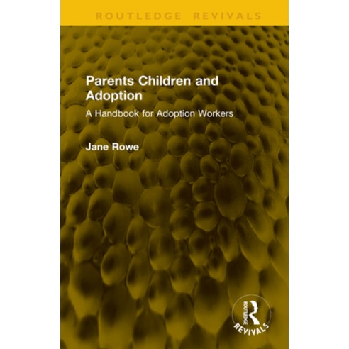 (영문도서)Parents Children and Adoption: A Handbook for Adoption Workers Hardcover, Routledge, English, 9781041208662
