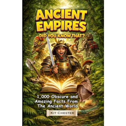 (영문도서)Ancient Empires - Did You Know That?: 1 000 Obscure and Amazing Facts From The A... Paperback, Independently Published, English, 9798242519657