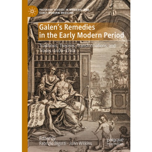 (영문도서)Galen's Remedies in the Early Modern Period: Traditions Theories Transformatio... Hardcover, Palgrave MacMillan, English, 9783032007247 Palgrave MacMillan, English, 9783032007247