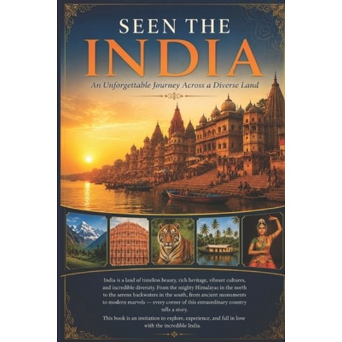 (영문도서)Seen The India: An Unforgettable Journey Across a Diverse Land Paperback, Independently Published, English, 9798181893573