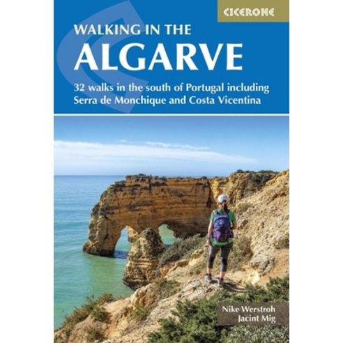 (영문도서)Walking in the Algarve: 32 Walks in the South of Portugal Including Serra de Mon... Paperback, Cicerone Press, English, 9781786312839