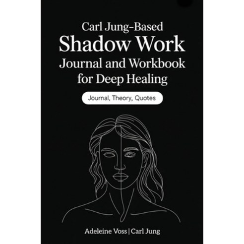(영문도서)Carl Jung-Based Shadow Work Journal and Workbook for Deep Healing: Guided Prompt... Paperback, Cby Press, English, 9789363119857