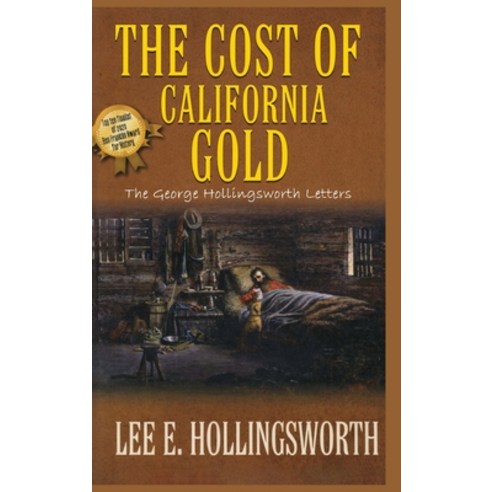 (영문도서)The Cost of California Gold: The George Hollingsworth Letters Hardcover, Hampton Publishers, English, 9798256027223