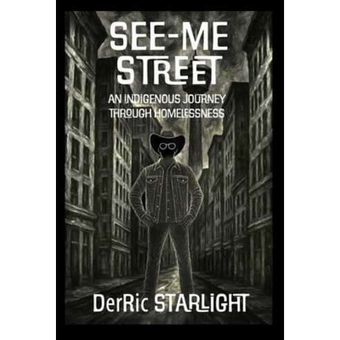 (영문도서)See-Me Street: An Indigenous Journey Through Homelessness Paperback, Durvile, English, 9781990735929