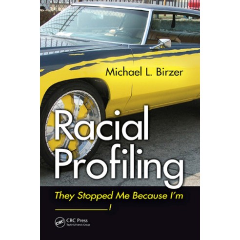 (영문도서)Racial Profiling: They Stopped Me Because I'm ------------! Paperback, English, 9781032477527, Routledge