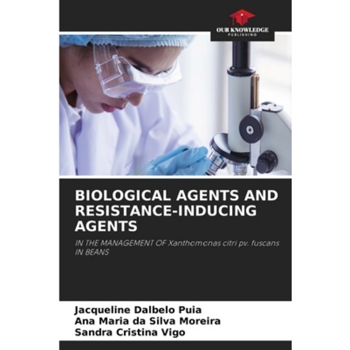(영문도서)Biological Agents and Resistance-Inducing Agents Paperback, Our Knowledge Publishing, English, 9786630339338