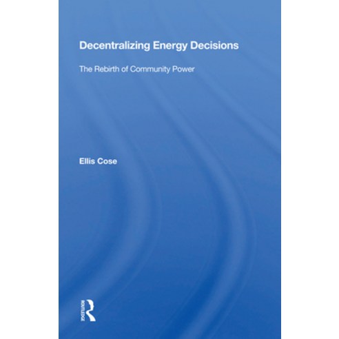 (영문도서)Decentralizing Energy Decisions: The Rebirth of Community Power Hardcover, Routledge, English, 9780367017132