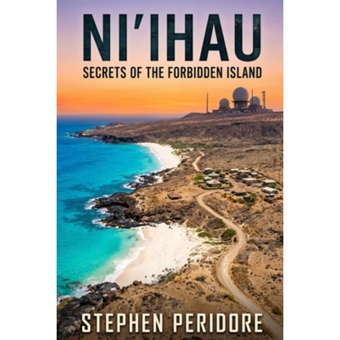 (영문도서)Ni'ihau: Secrets of the Forbidden Island Paperback, Independently Published, English, 9798198416307