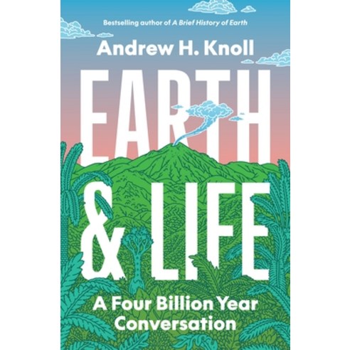 (영문도서)Earth and Life: A Four Billion Year Conversation Hardcover, Princeton University Press, English, 9780691182230