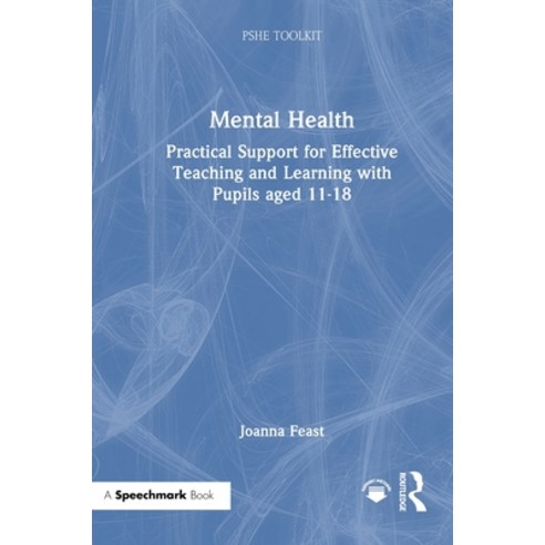 (영문도서)Mental Health: Practical Support for Effective Teaching and Learning with Pupils... Hardcover, Routledge, English, 9781041007388