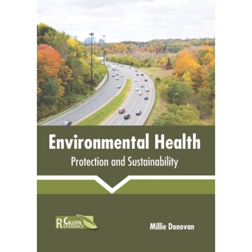 (영문도서)Environmental Health: Protection and Sustainability Hardcover, English, 9781641162234, Callisto Reference