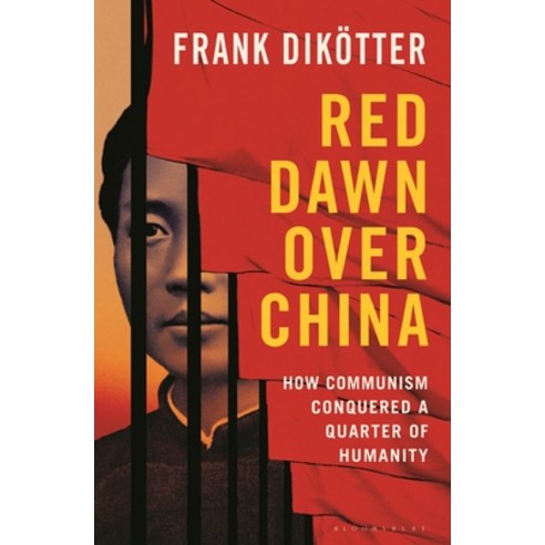 (영문도서)Red Dawn Over China: How Communism Conquered a Quarter of Humanity Hardcover, Bloomsbury Publishing, English, 9781639733972