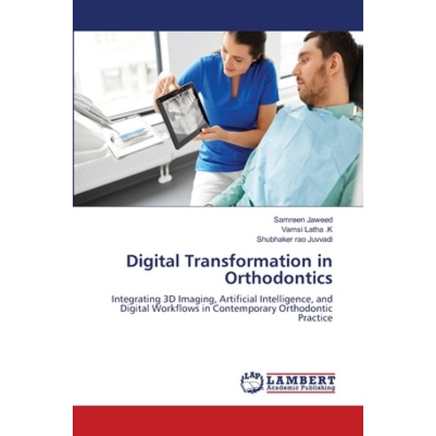 (영문도서)Digital Transformation in Orthodontics Paperback, LAP Lambert Academic Publis..., English, 9786209873058