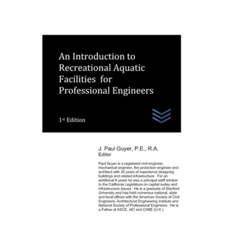 (영문도서)An Introduction to Recreational Aquatic Facilities for Professional Engineers Paperback, Independently Published, English, 9798184597577