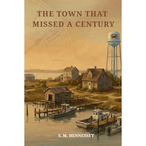 (영문도서)The Town That Missed a Century: How Places Fall Out of Step With the Modern World Paperback, Independently Published, English, 9798243355452