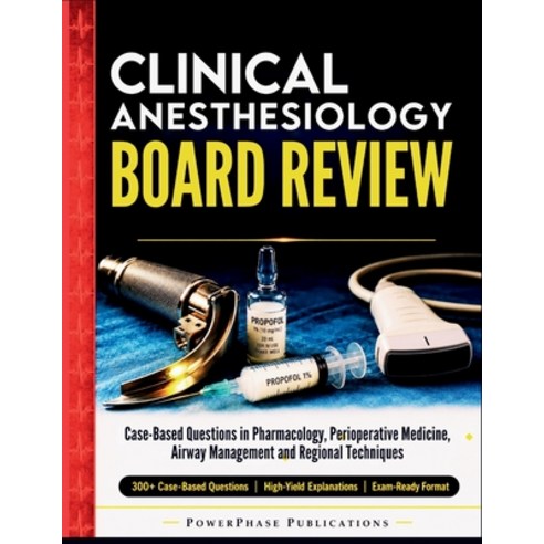 (영문도서)Clinical Anesthesiology Board Review: Case-Based Questions in Pharmacology Peri... Paperback, Independently Published, English, 9798199772679