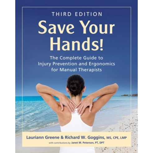 (영문도서)Save Your Hands!: The Complete Guide to Injury Prevention and Ergonomics for Man... Paperback, Illuminate Press, English, 9780967954929