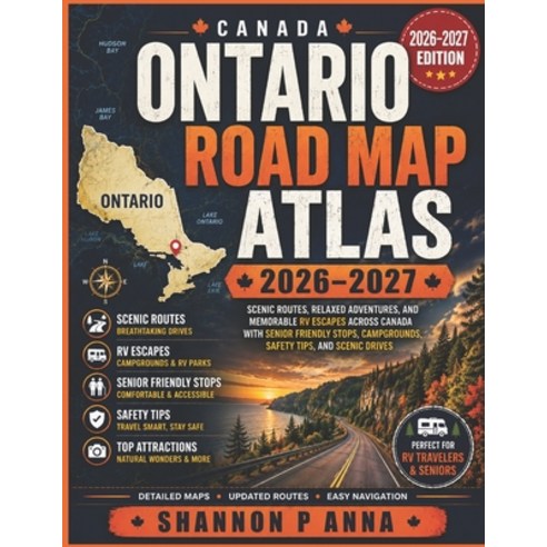 (영문도서)Ontario Road Map Atlas 2026-2027: Scenic Routes Relaxed Adventures and Memorab... Paperback, Independently Published, English, 9798180710802