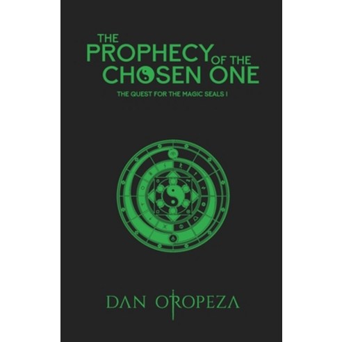 (영문도서)The prophecy of the chosen one Paperback, Dan Oropeza, English, 9786076949450