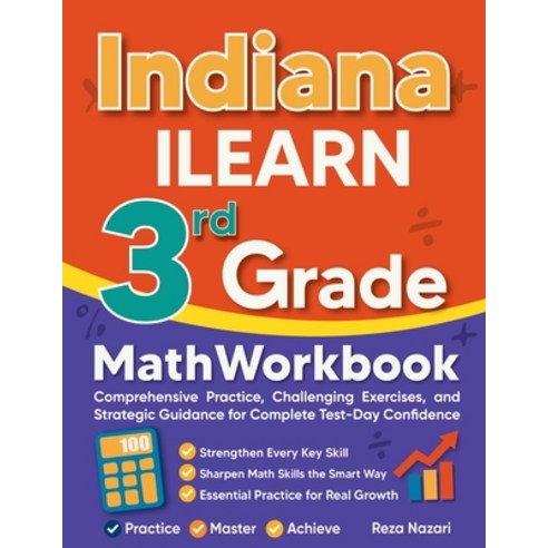 (영문도서)Indiana ILEARN 3rd Grade Math Workbook: Comprehensive Practice Challenging Exer... Paperback, Effortless Math Education, English, 9798896478355