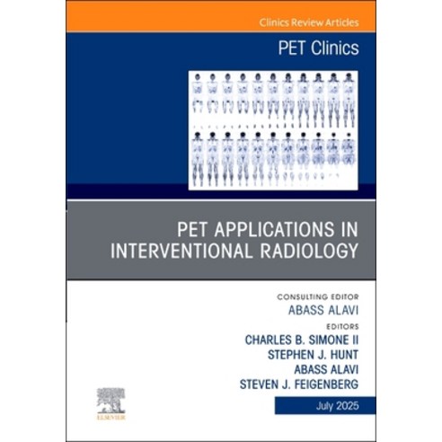 (영문도서)PET Applications in Interventional Radiology An Issue of PET Clinics Hardcover, Elsevier, English, 9780443346675