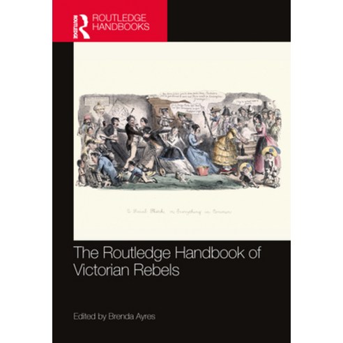 (영문도서)The Routledge Handbook of Victorian Rebels Paperback, English, 9781032830636