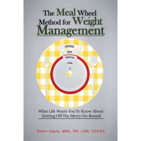 (영문도서)The Meal Wheel Method for Weight Management: What Life Wants You To Know About G... Paperback, Bright Communications LLC, English, 9798894200972
