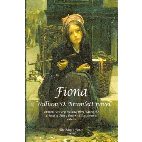 (영문도서)Fiona: In the 16th-century they feared the friend of Mary Queen of Scots was a w... Paperback, Independently Published, English, 9798254083269