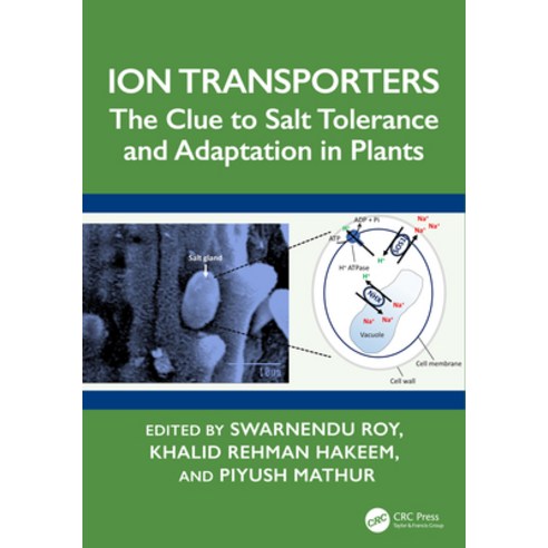 (영문도서)Ion Transporters: The Clue to Salt Tolerance and Adaptation in Plants Hardcover, CRC Press, English, 9781032629193