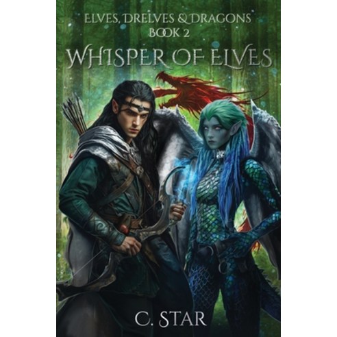 (영문도서)Whisper of Elves: Elves Drelves & Dragons Book Two Paperback, English, 9798985068191, Cynthia Star Books