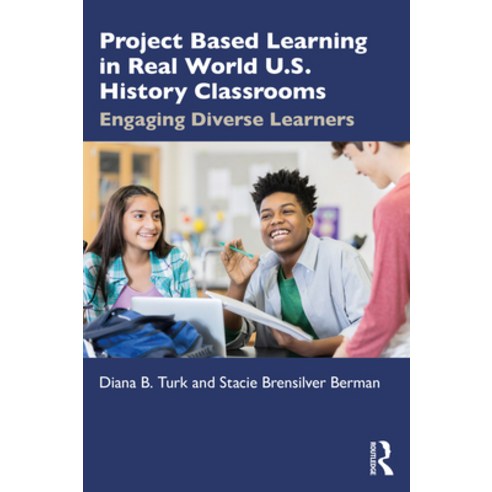(영문도서)Project Based Learning in Real World U.S. History Classrooms: Engaging Diverse L... Paperback, English, 9780367744052