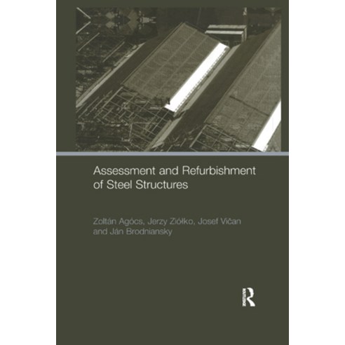 (영문도서)Assessment and Refurbishment of Steel Structures Paperback, CRC Press, English, 9780367863524
