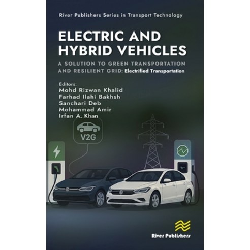 (영문도서)Electric and Hybrid Vehicles: A Solution to Green Transportation and Resilient G... Hardcover, River Publishers, English, 9788743806943 River Publishers, English, 9788743806943